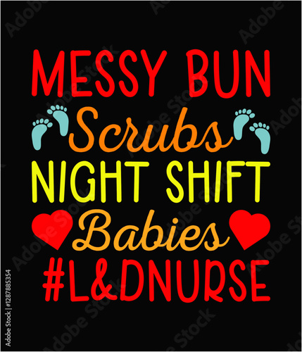 Messy bun scrubs night shift babies printable cut file.