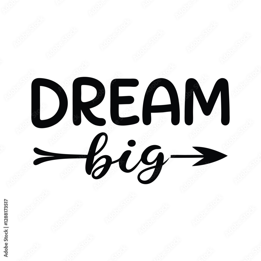 Obraz premium Dream Big Typography T-Shirt Design Silhouette Vector | Inspirational Quote Illustration