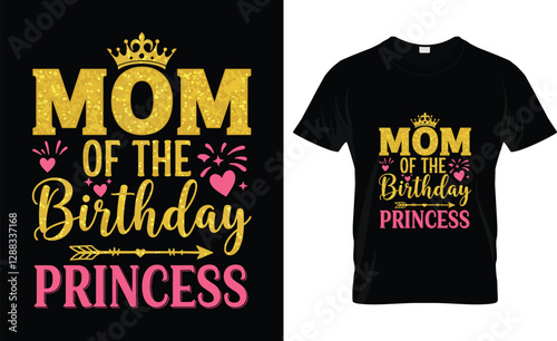Mom of the Birthday Princess Mommy Women Birthday Party T-Shirt Design