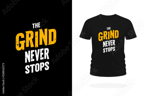 The Grind Never Stops Motivational T-Shirt Design