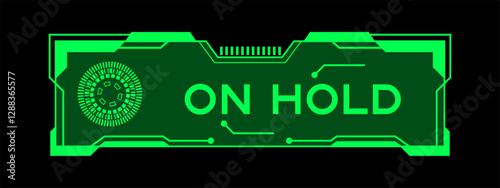 Green color of futuristic hud banner that have word on hold on user interface screen on black background