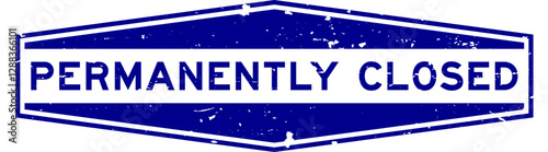 Grunge blue permanently closed word hexagon rubber seal stamp on white background