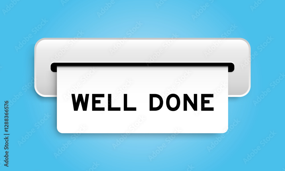 White coupon banner with word well done from machine on blue color background White coupon banner with word well done from machine on blue color background