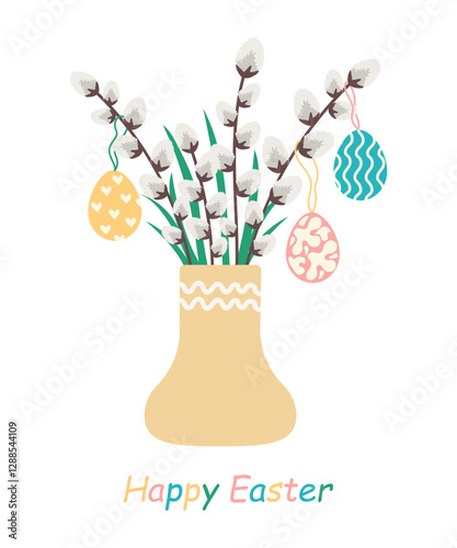 Vase with pussy willow branches decorated with Easter eggs. Vector of Easter card with inscription
