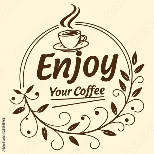 Vector Coffee Cup with Enjoy Your Coffee Quote
