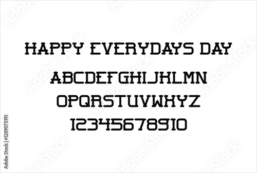 Happy Everydays Day font for logo and headline. Isolated vector typeset