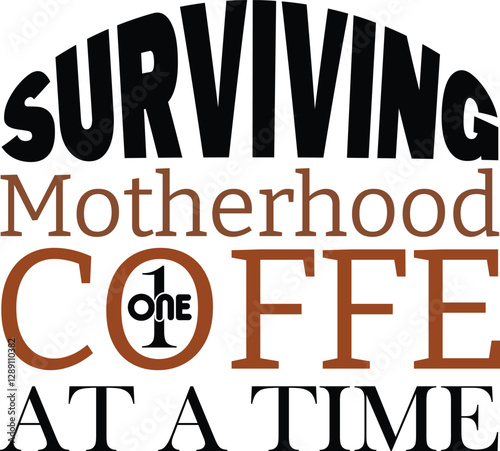 Surviving Motherhood One Cup of Coffee