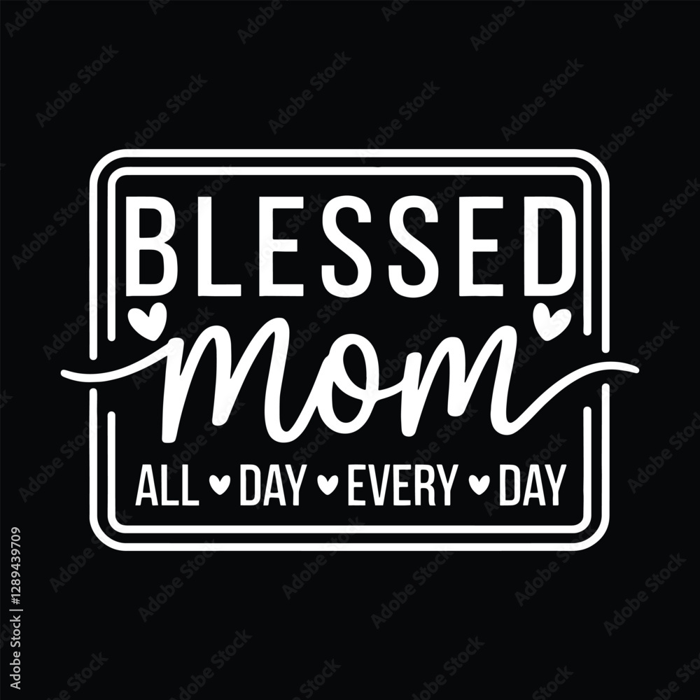 Obraz premium Happy Mother's Day, Best Mom Ever, Mom, Mom Baby, Cute Mom, Mom Life, Flower Mama, Motherhood, Funny Mother's Day, Vector Collection for Poster, Mug Apparel, and Clothing Print 