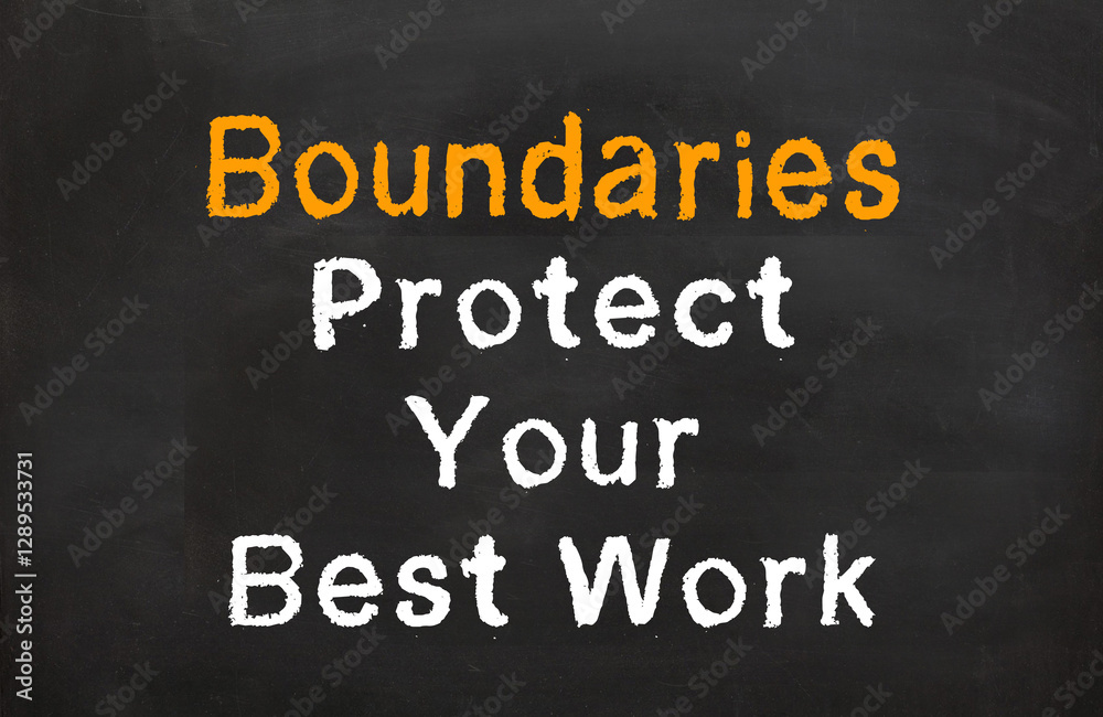 Boundaries Protect Your Best Work Boundaries Protect Your Best Work