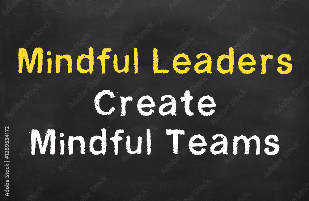 Obraz premium Mindful leaders create mindful teams