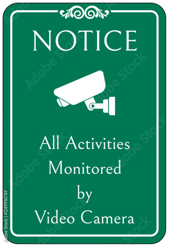 Video surveillance warning sign all activities monitored by video camera