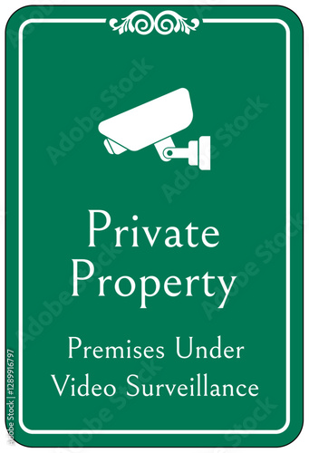 Video surveillance warning sign private property. Premises under video surveillance