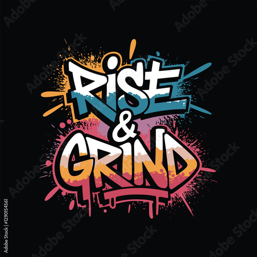 graffiti style motivational typography t shirt design.