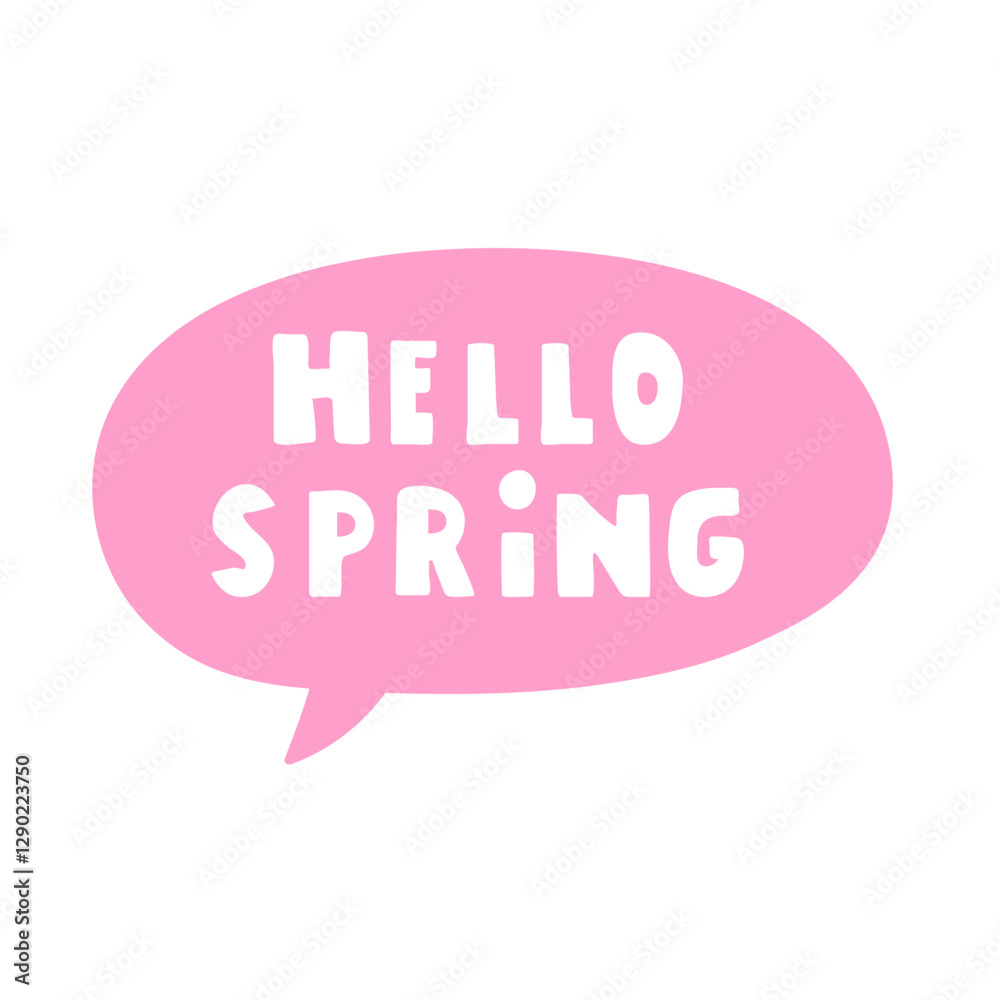 Hello Spring Phrase. Greeting Quote. Pink speech bubble. White Background. Hello Spring Phrase. Greeting Quote. Pink speech bubble. White Background.