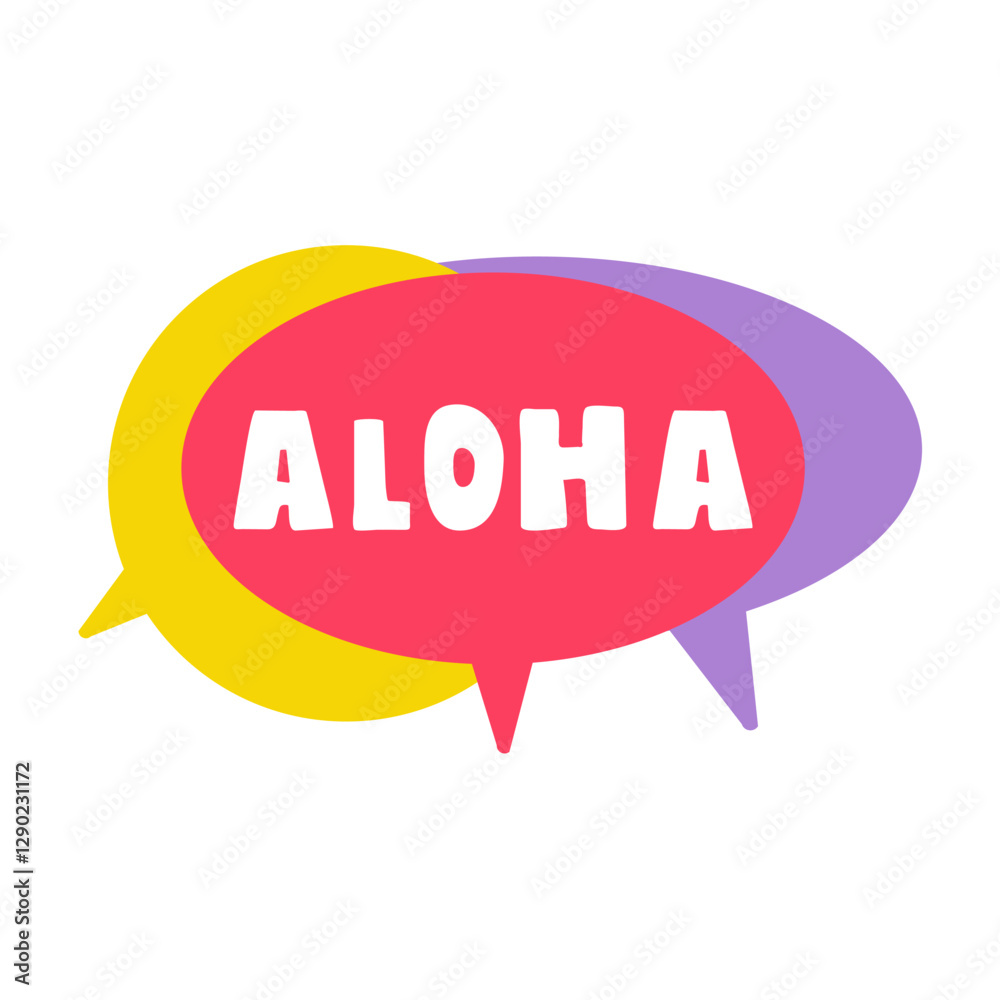 Aloha. Hello in Hawaiian language. Colorful speech bubbles. Greeting phrase. Vector design illustration. Aloha. Hello in Hawaiian language. Colorful speech bubbles. Greeting phrase. Vector design illustration.