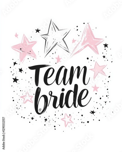 Team bride - handlettering calligraphy with minimalist stars doodle on white background