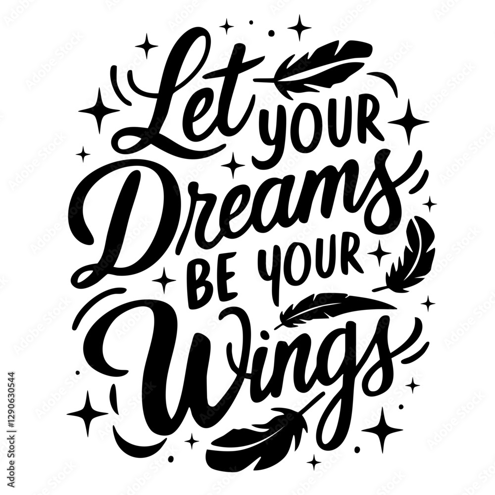 Fototapeta premium Let your dreams be your wings, inspirational quote svg
