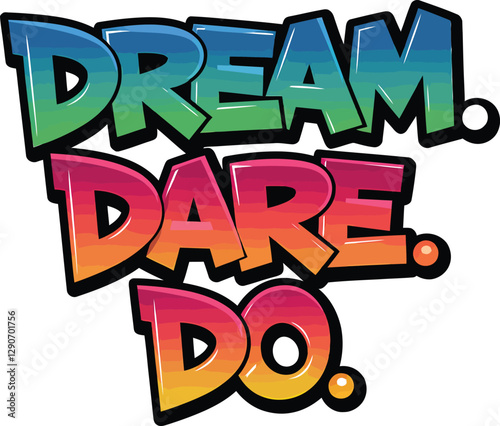 dream dare do Motivational Quote – Inspirational Success Mindset