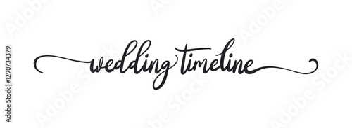 Wedding Timeline card. Hand drawn quote. Modern brush calligraphy. Isolated on white background
