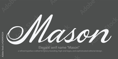 Elegant serif name "Mason"—a refined typeface crafted for luxury branding, high-end logos, and sophisticated editorial design. Ideal for fashion, premium packaging, and timeless typography.