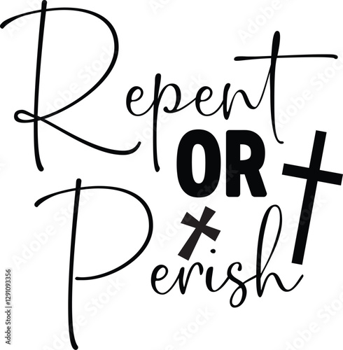 Repent Or Perish