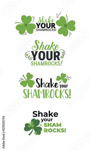 Four playful designs featuring green shamrocks with the energetic phrase 'Shake Your Shamrocks!' in bold, colorful fonts, evoking St. Patrick’s Day cheer.