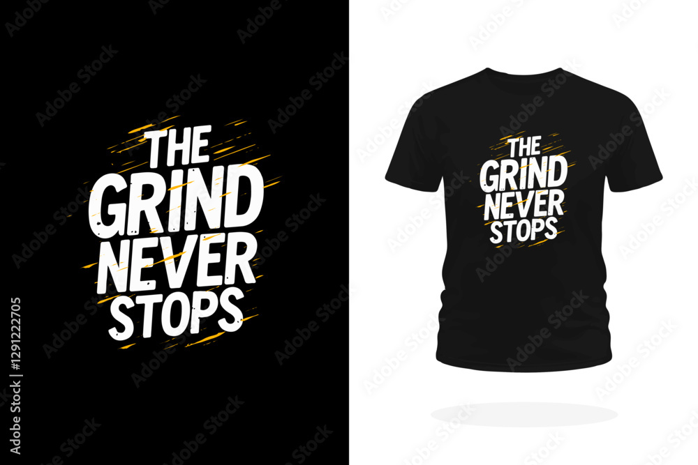 The Grind Never Stops Motivational T-Shirt Design