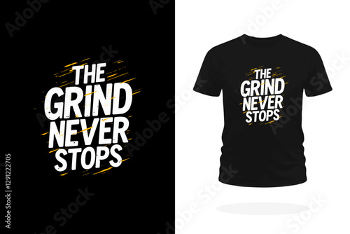 The Grind Never Stops Motivational T-Shirt Design