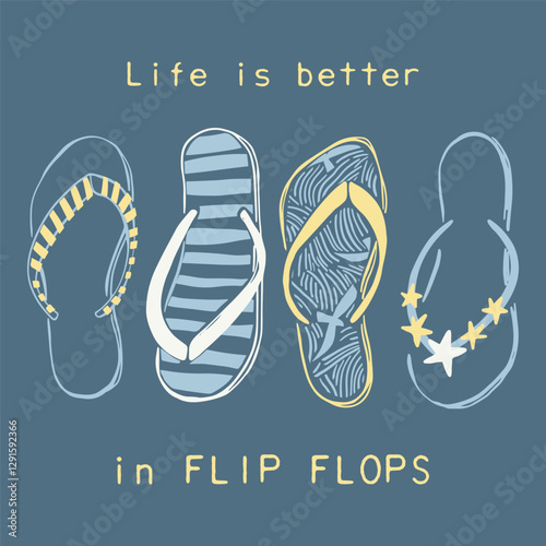Life is better in flip flops funny Summer saying, Retro summer design, Hand drawn flip flop sandal, Summertime tshirt print, Vector summer quotes, Inspirational phrase, apparel, print, poster, sticker