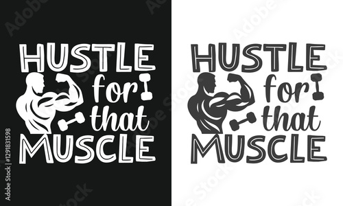 Hustle for that muscle funny typography gym t-shirt design. vectors template printed for men and women banner poster Graphic motivational quote grunge vector eye catching shirt for fitness