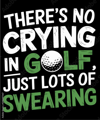 No Crying in Golfing Just Lots of Swearing Humor