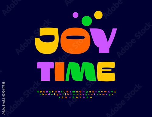 Vector Holiday badge Joy Time. Stylish Colorful Font. Bright Alphabet Letters and Numbers. 