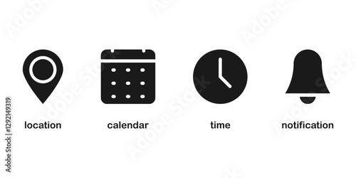 Location, Calendar, Time and Notification icons. Calendar, address location pointer and alarm bell. Notice alert, business schedule and office time clock. Location place, date reminder.