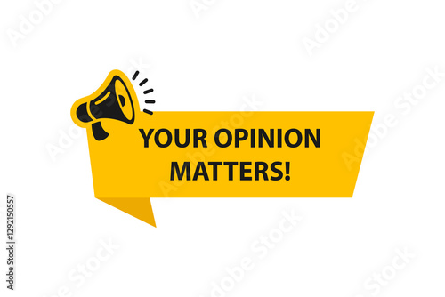 Your opinion matters web banner template. Your opinion matters speech bubble banner. Vector Illustration