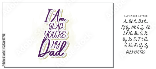 The handwritten lyrics to "I Am Glad You're My Dad."  For Father's Day. For t-shirt design, greeting cards, social media.