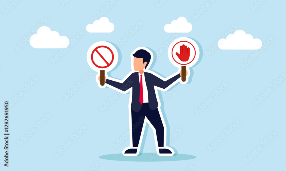 A businessman holds a signboard labeled with a prohibition sign and a hand symbol meaning stop, illustration of a warning or restriction against prohibited and illegal actions A businessman holds a signboard labeled with a prohibition sign and a hand symbol meaning stop, illustration of a warning or restriction against prohibited and illegal actions