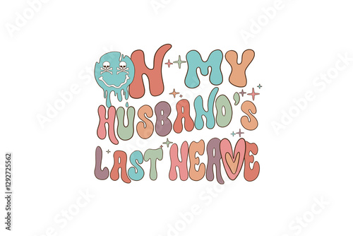 On my husband's last nerve, Somebody's Loud mouth Mama Typography T Shirt Design