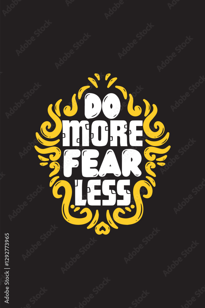 Fototapeta premium Lettering quote of Do more, fear less