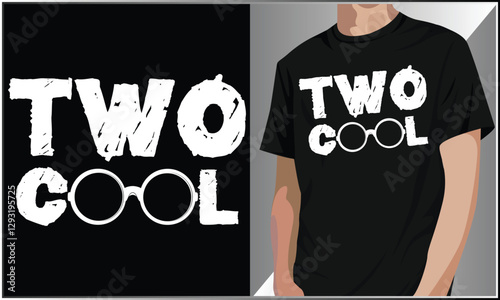 Two Cool T Shirt Design, Funny Kids T Shirt Graphic Design Vector Illustration, Cool Sunglasses Design, Birthday Party Theme T-Shirt.