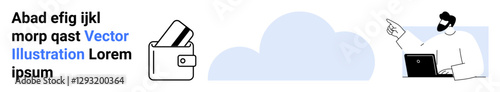 Wallet with a credit card sticking out and a man pointing at a cloud icon while using a laptop. Ideal for finance, online banking, cloud computing, digital payments, financial security, technology