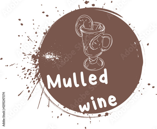 Vector graphics hand drawn set mulled wine, orange slices, vintage style. Realistic design paint splashes, brush strokes, design for cafe poster, menu