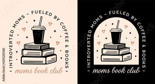Moms book club introverted coffee lover mama badge funny quotes fueled by caffeine shirt design. Preppy retro vintage black aesthetic text vector for mother's day gifts printable card sticker poster.