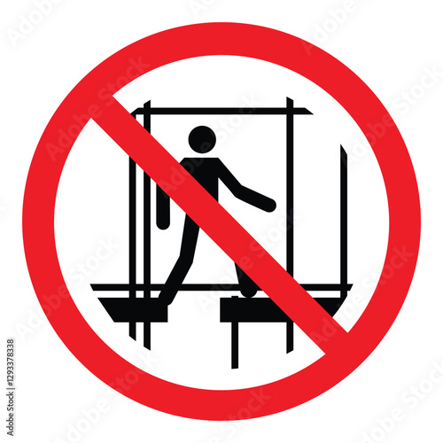 Safety warning sign - Do not use the incomplete scaffold
