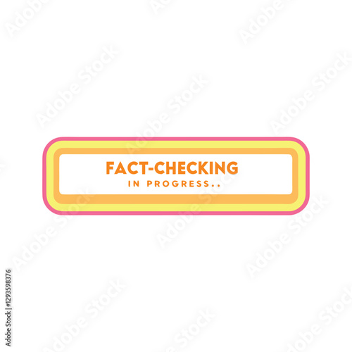 Fact Checking Progress Indicator Retro Design, Verification, Accuracy, Information, Truth