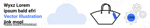 Cloud graphic, minimalist bag with tag, and gears with CRM suggest efficiency, e-commerce, and system management. Ideal for cloud storage, retail, business tools, CRM technology integration flat