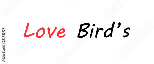 Love birds text inspirational and motivational quotes, typography, poster and other uses.
fashion, art, designs: for prints, posters, cards, t shirt, coffee mug hoodies etc.