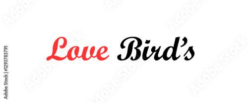 Love birds text inspirational and motivational quotes, typography, poster and other uses.
fashion, art, designs: for prints, posters, cards, t shirt, coffee mug hoodies etc.