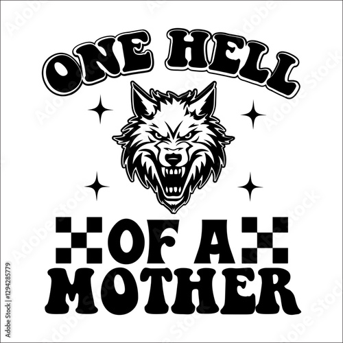 One hell of a mother SVG Design
