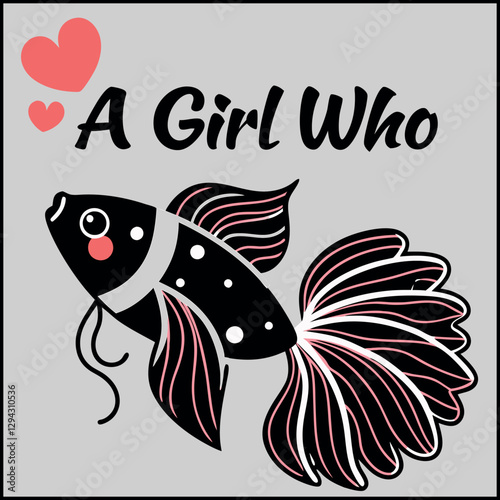 A Girl Who Loves Fish T-Shirt - Cute Betta Fish Graphic for Animal Lovers
