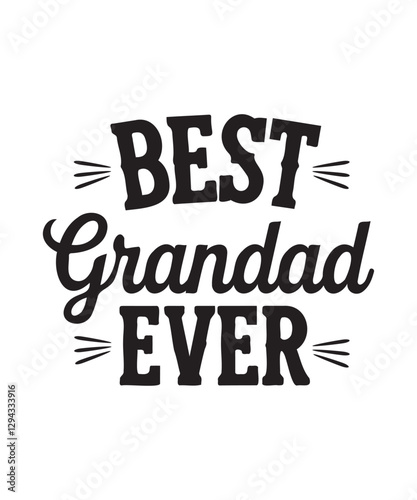 Best Grandad Ever Typography Design.